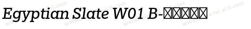 Egyptian Slate W01 B字体转换